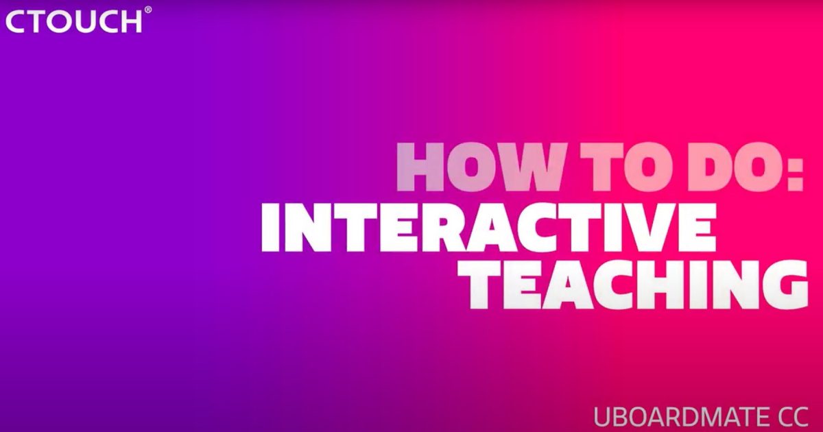 How to teach interactively using UBoardMate CC | CTOUCH Global